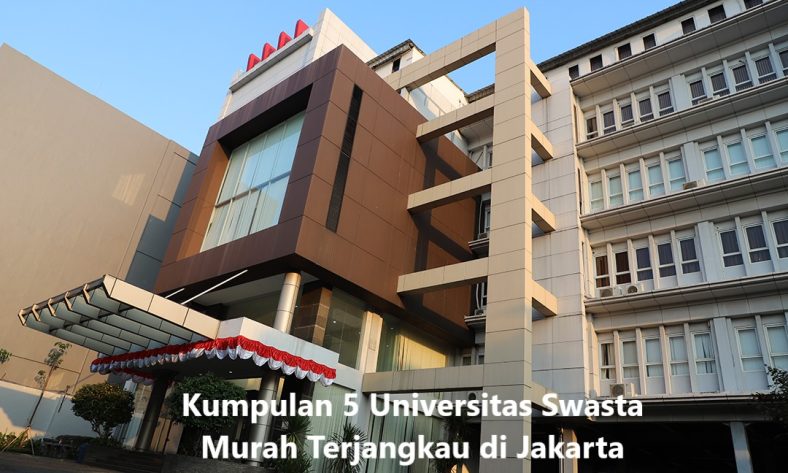 Kumpulan 5 Universitas Swasta Murah Terjangkau di Jakarta